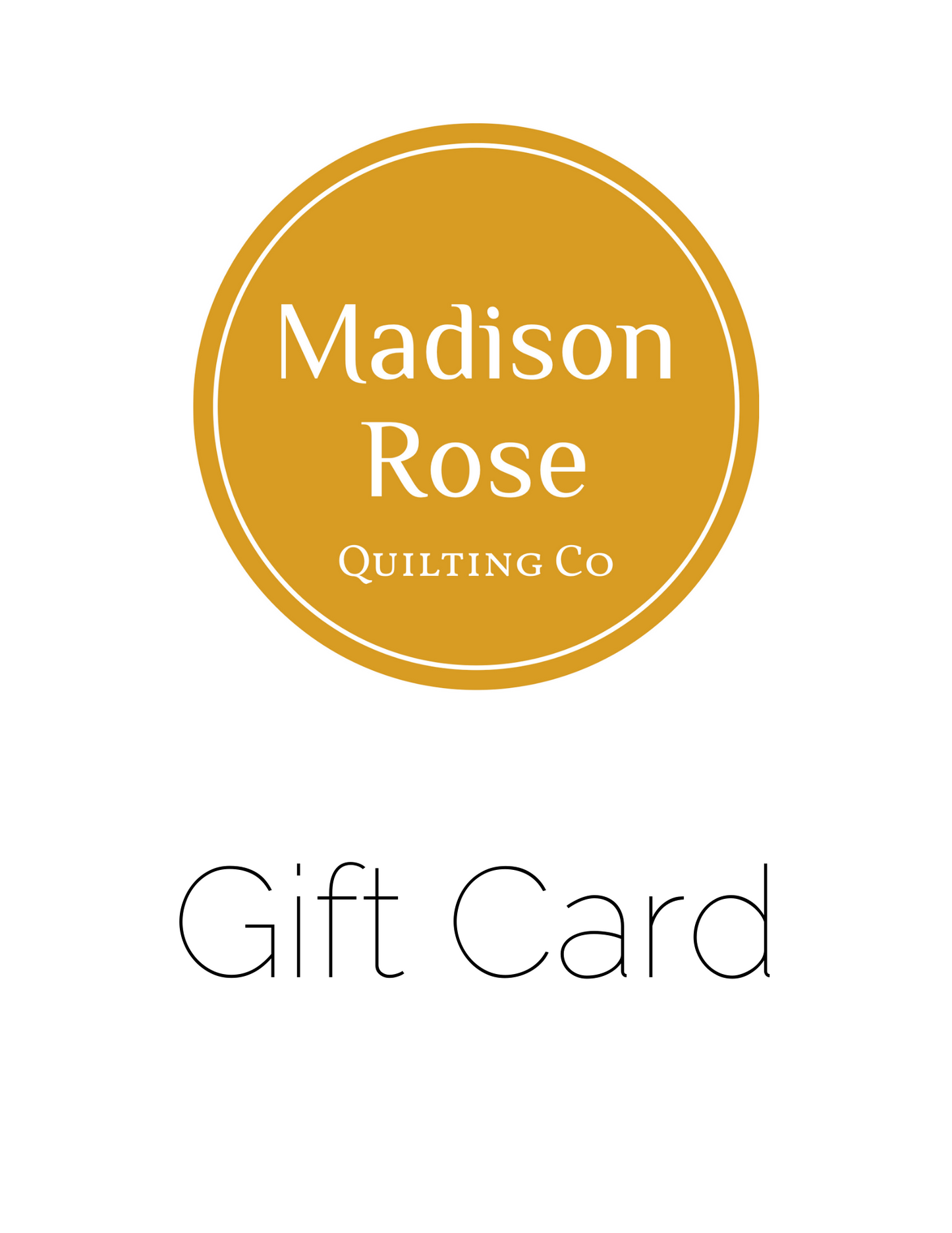 Madison Rose Quilting Co Gift Card